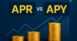 ما هو الفرق بين APR وAPY في منصات الفائدة؟